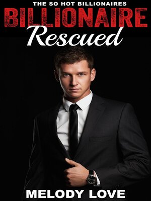 cover image of Hot Billionaire Rescued